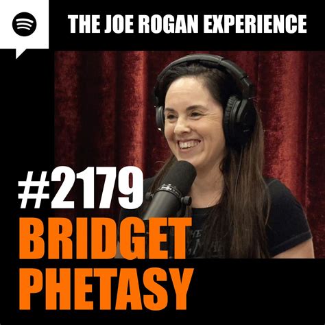 #2179 - Bridget Phetasy | The Joe Rogan Experience | Podwise