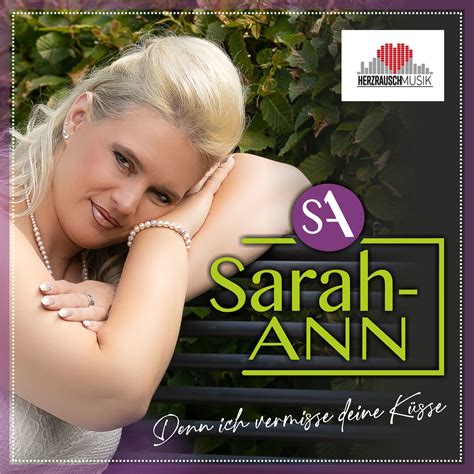 SARAH-ANN „Denn ich vermisse deine Küsse“: Sarah-Ann will wieder
