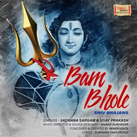 Bam Bhole Songs Download: Bam Bhole MP3 Songs Online Free on Gaana.com