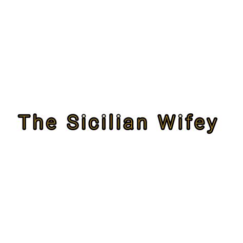 The Sicilian Wifey