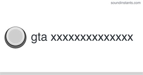meme sound gta xxxxxxxxxxxxxx sound instants
