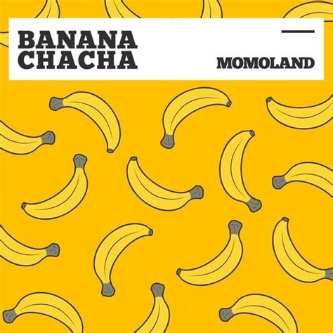 MOMOLAND - BANANA CHACHA Lyrics and Tracklist | Genius