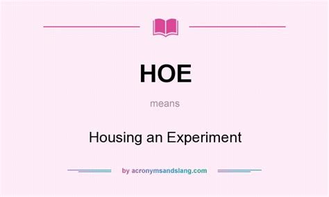hoe housing  experiment  undefined  acronymsandslangcom