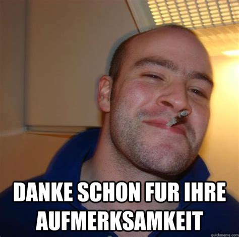 Danke schon fur ihre aufmerksamkeit - Misc - quickmeme