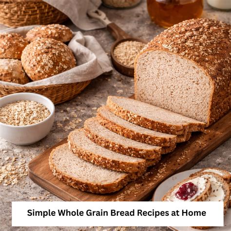 simple  grain bread recipes  home  healthy baking