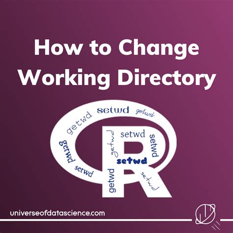 change working directory   universe  data science