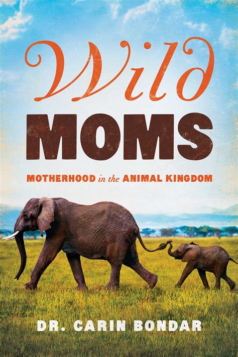 Wild Moms | Book by Carin Bondar | Official Publisher Page | Simon