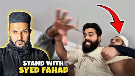 fahad bhai  hath  uthaya ye badmashi nahi chalegi fahad bhai