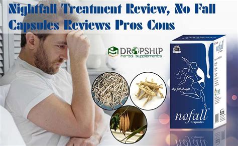 Nightfall Treatment Review, No Fall Capsules Reviews Pros Cons