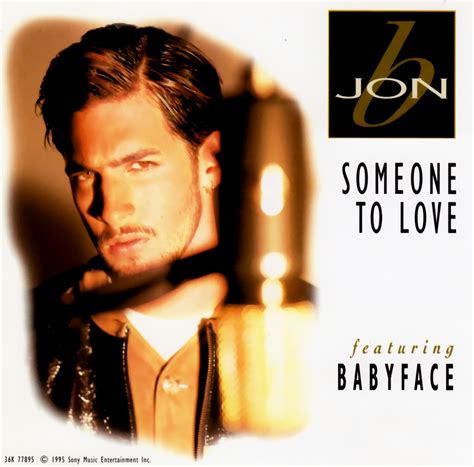 highest level of music: Jon B Feat. Babyface - Someone To Love-CDS-1995