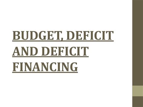 budget deficit  deficit financing