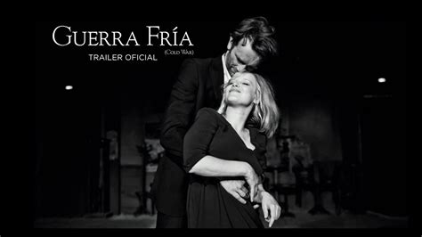 Guerra Fría - Trailer Oficial HD - YouTube