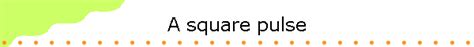 square pulse