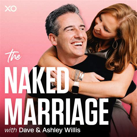 The Naked Marriage with Dave & Ashley Willis | iHeart