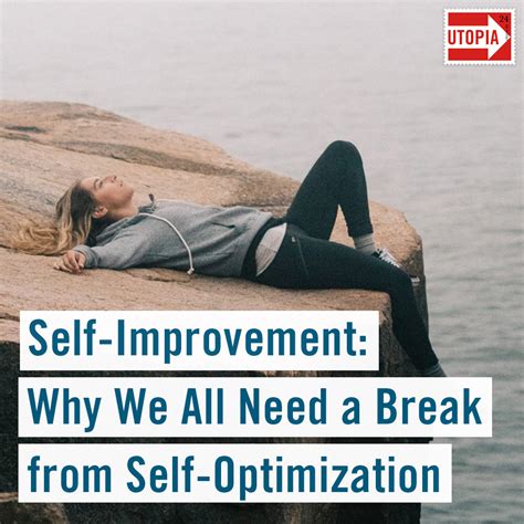 Self-Improvement: Why We All Need a Break From It - Utopia 