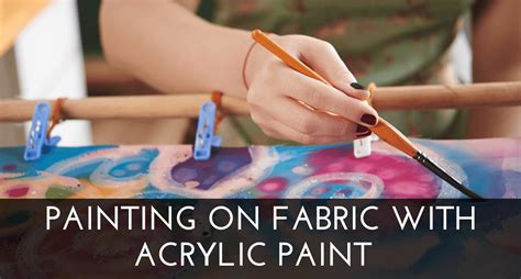 Painting on Fabric With Acrylic Paint: Is It Possible?