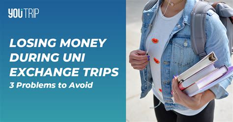 avoid losing money  overseas exchange trips blog