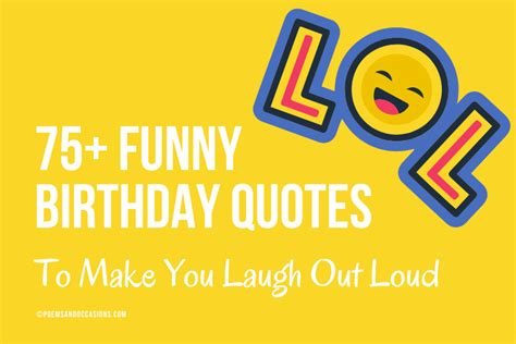 75+ Funny Birthday Quotes To Make You Laugh Out Loud | Poems and Occasions