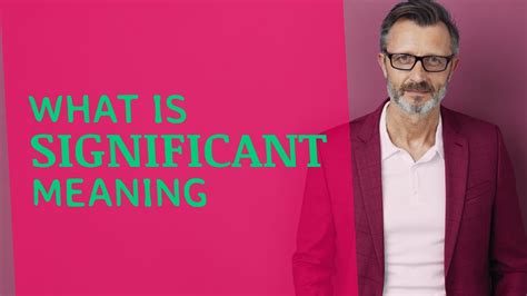 Significant | Meaning of significant - YouTube