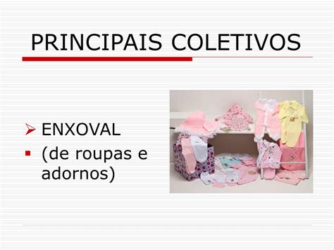 Qual É O Coletivo De Roupa - PPT - SUBSTANTIVOS COLETIVOS PowerPoint Presentation, free download ...
