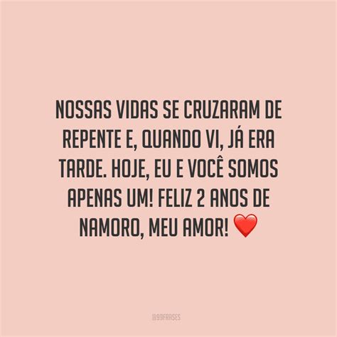 Frases De 2 Anos De Namoro - 40 Frases de 2 anos de Namoro para celebrar o amor
