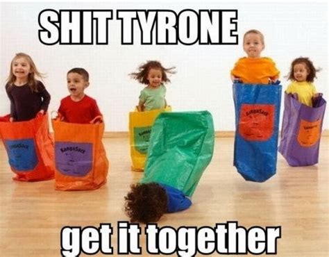 The Meme List: Get it Together Tyrone