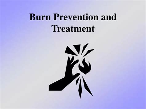 PPT - Burn Prevention and Treatment PowerPoint Presentation, free ...