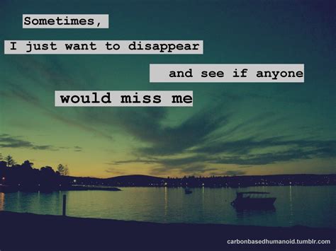 Just Want To Disappear Quotes. QuotesGram