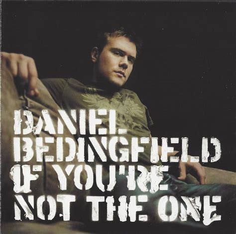 Daniel Bedingfield – If You're Not the One Lyrics | Genius Lyrics