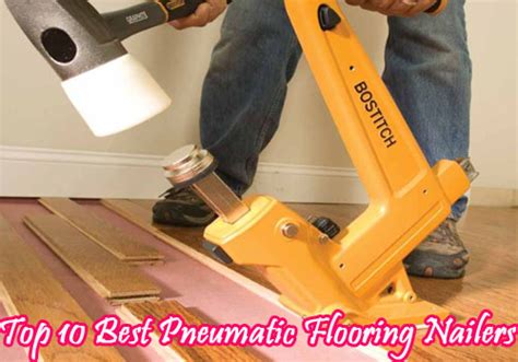 hardwood floor nailer pneumatic flooring blog