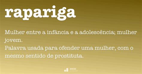 O Que É Rapariga No Brasil - Rapariga - Dicio, Dicionário Online de Português