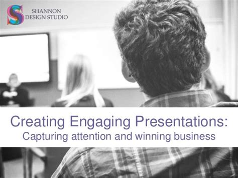 Creating Engaging Presentations