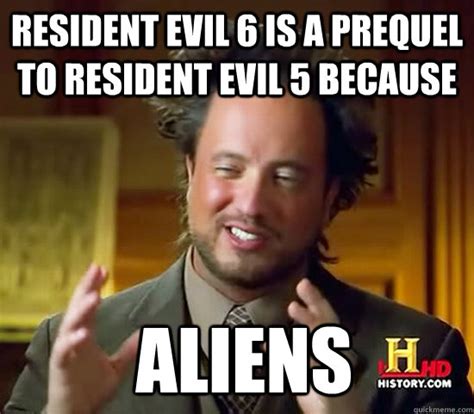 Resident Evil 6 is a prequel to Resident Evil 5 because Aliens ...