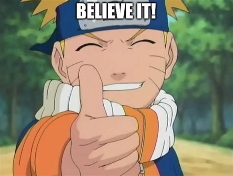 Naruto believe it Blank Template - Imgflip