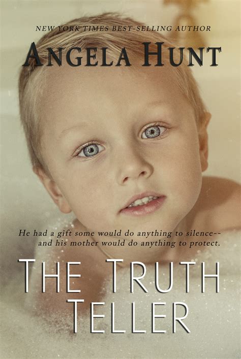 The Truth Teller - Angela Hunt Books