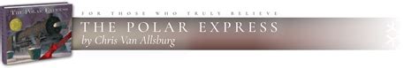 Home - The Polar Express by Chris Van Allsburg