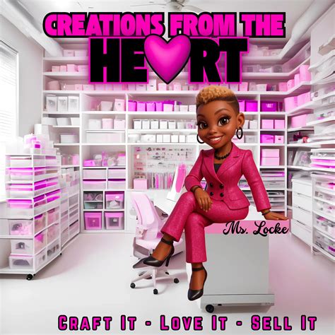 Creations From The Heart