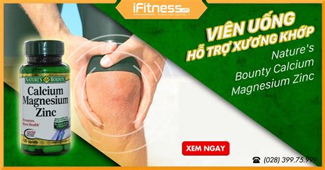 Viên uống hỗ trợ xương khớp Nature's Bounty Calcium Magnesium Zinc