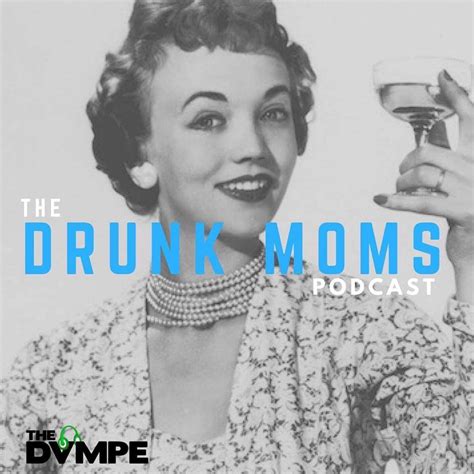 Drunk Moms Podcast - Tinyurl.com/drunkmoms | Facebook