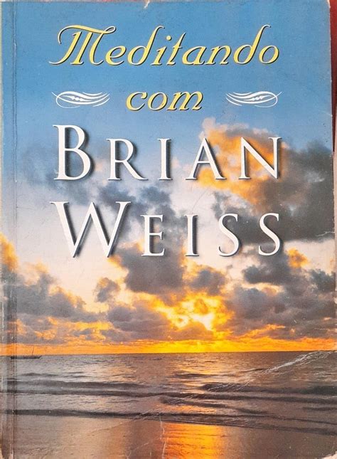 Meditando Com Brian Weiss - Meditando Com Brian Weiss (+ CD) : Amazon.com.mx: Libros