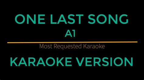 One Last Song - A1 (Karaoke Version) - YouTube