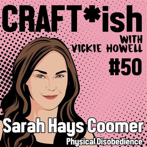 #50 Sarah Hays Coomer, Physical Disobedience - Vickie Howell