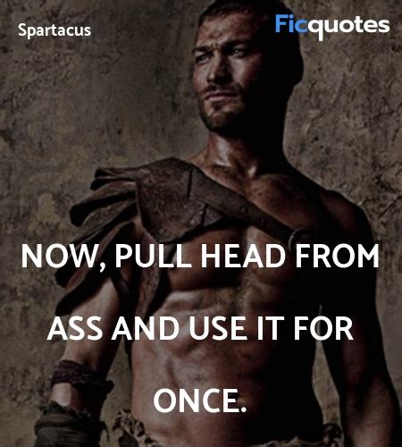 Spartacus Quotes - Top Spartacus Tv Show Quotes