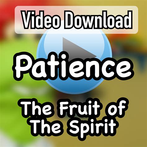 fruit of the spirit patience download - DouglasTalks.com