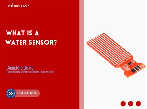 What is a Water Sensor - Working, Types, & Applications – Robocraze