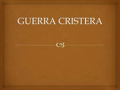 Que Es La Guerra Cristera 2