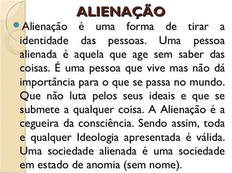 O Que E Alienação - ALIENAÇÃO E IDEOLOGIA
