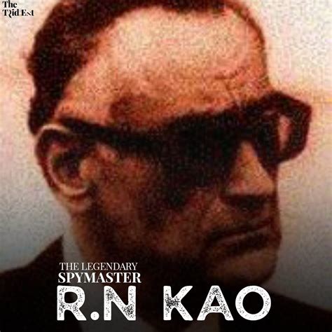 R.N Kao : The Legendary SpyMaster