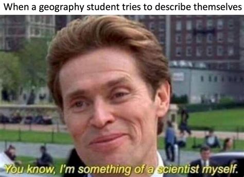 Spicy memes for Geographers and Geography lovers alike.