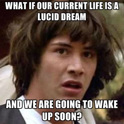 9+ Best Lucid Dreaming Memes 2021: Lots Of These Hit Too Close To Home